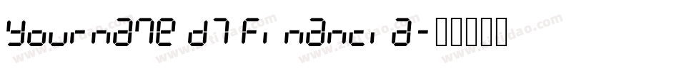 Yourname D7 Financia字体转换